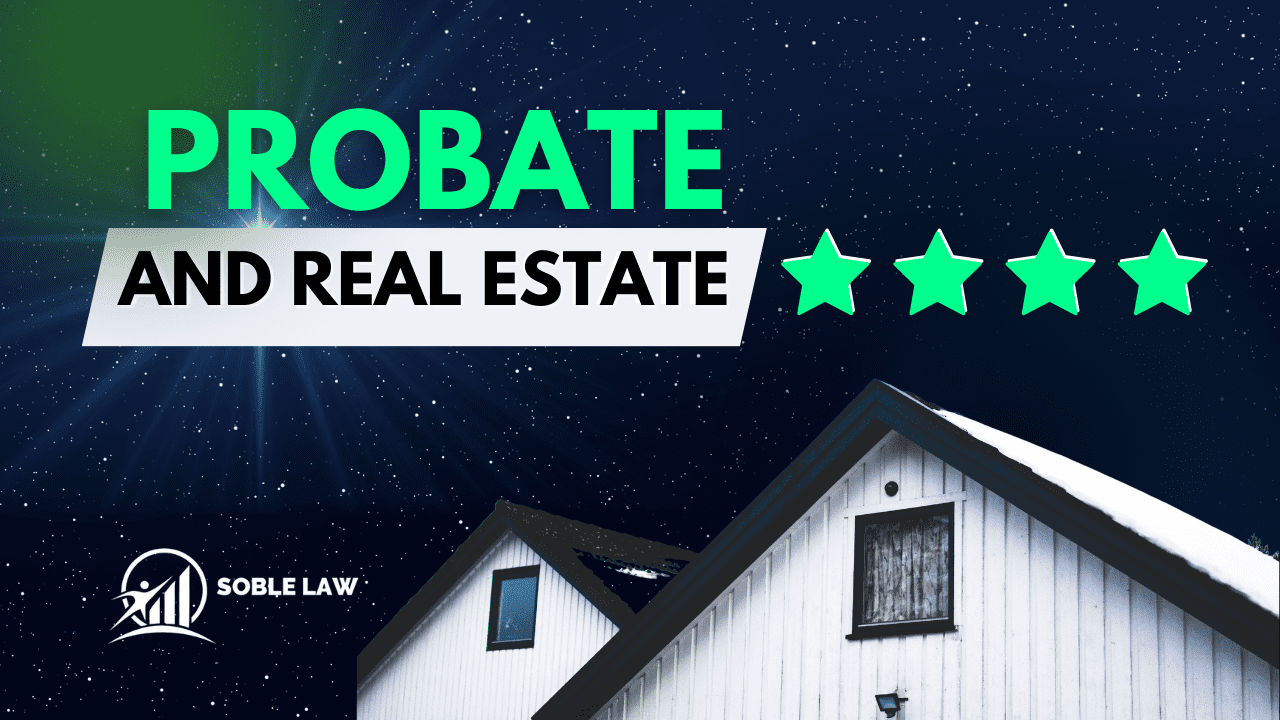 Probate and Real Estate